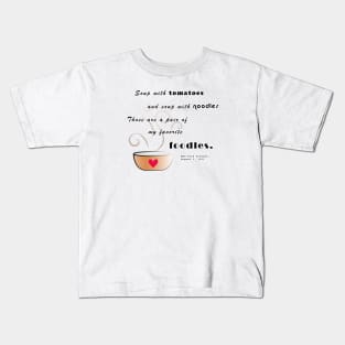 Soup - my favorite foodle Kids T-Shirt